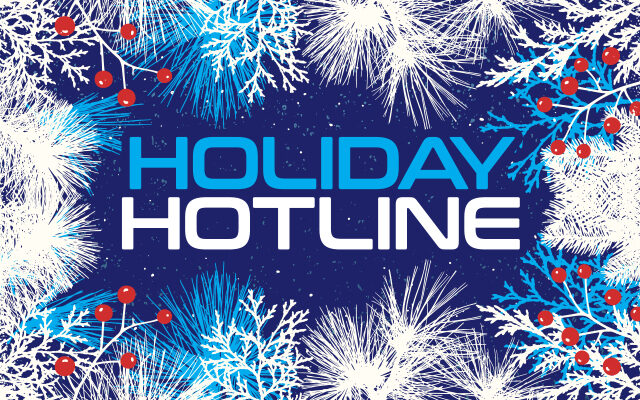 Live’s Holiday Hotline