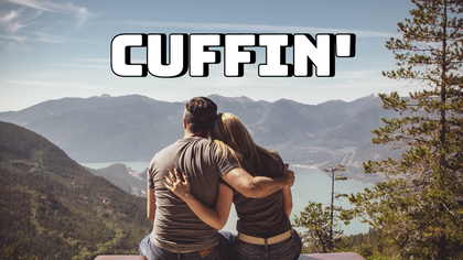 “Cuffin'”