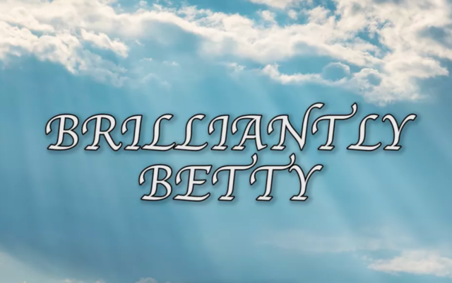 “Brilliantly Betty”