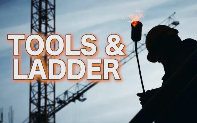 “Tools & Ladder”