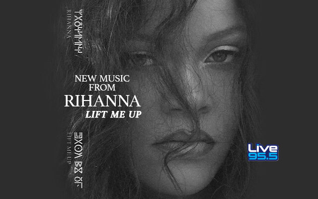 Hear Rihanna’s “Lift Me Up” Every. Hour.