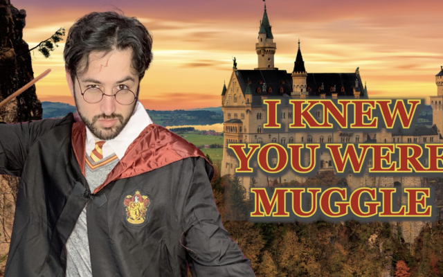 “I Knew You Were Muggle”